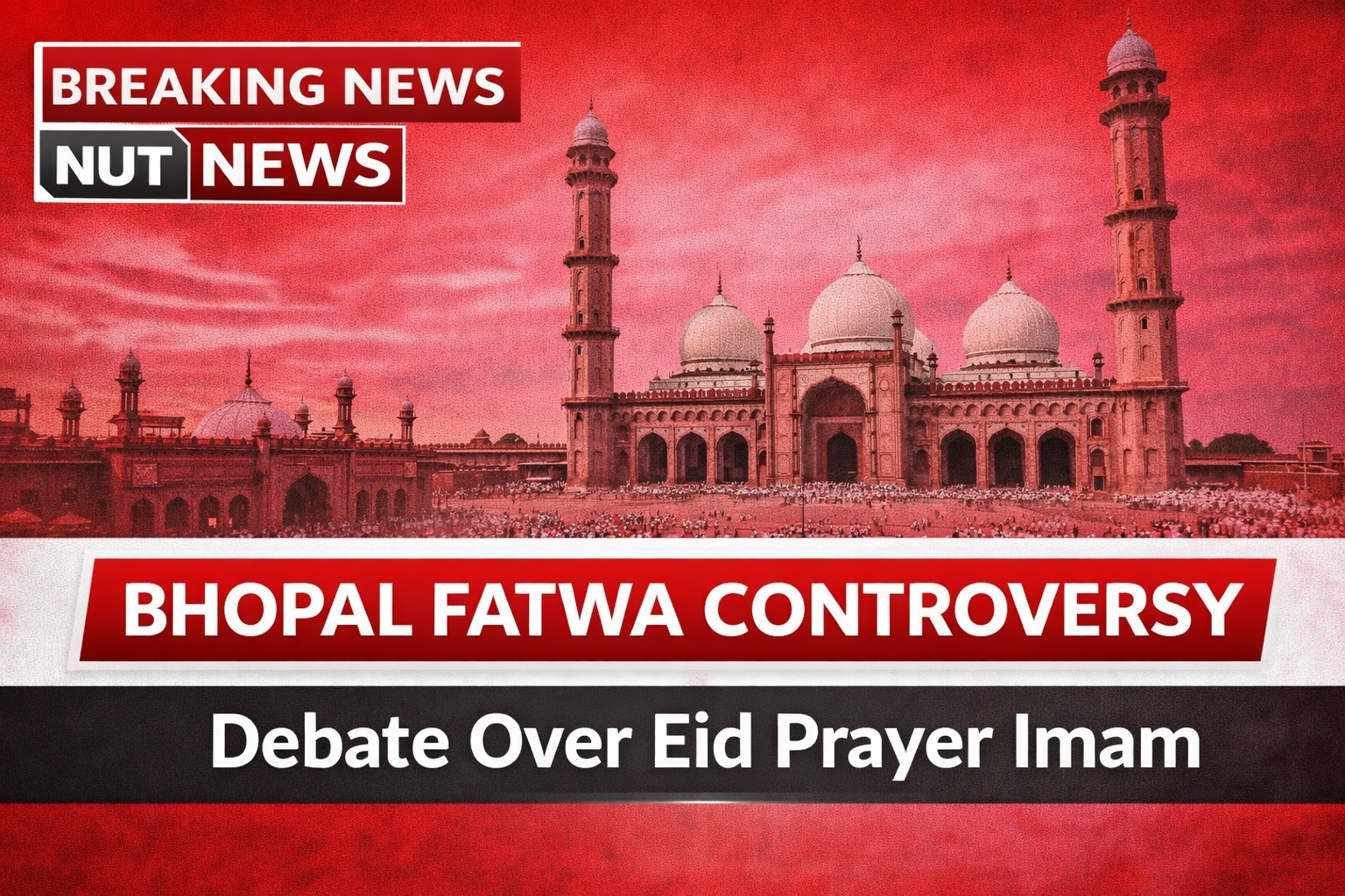 بھوپال میں فتویٰ پر تنازع، عید کی نماز سے پہلے امام کی امامت پر بحث